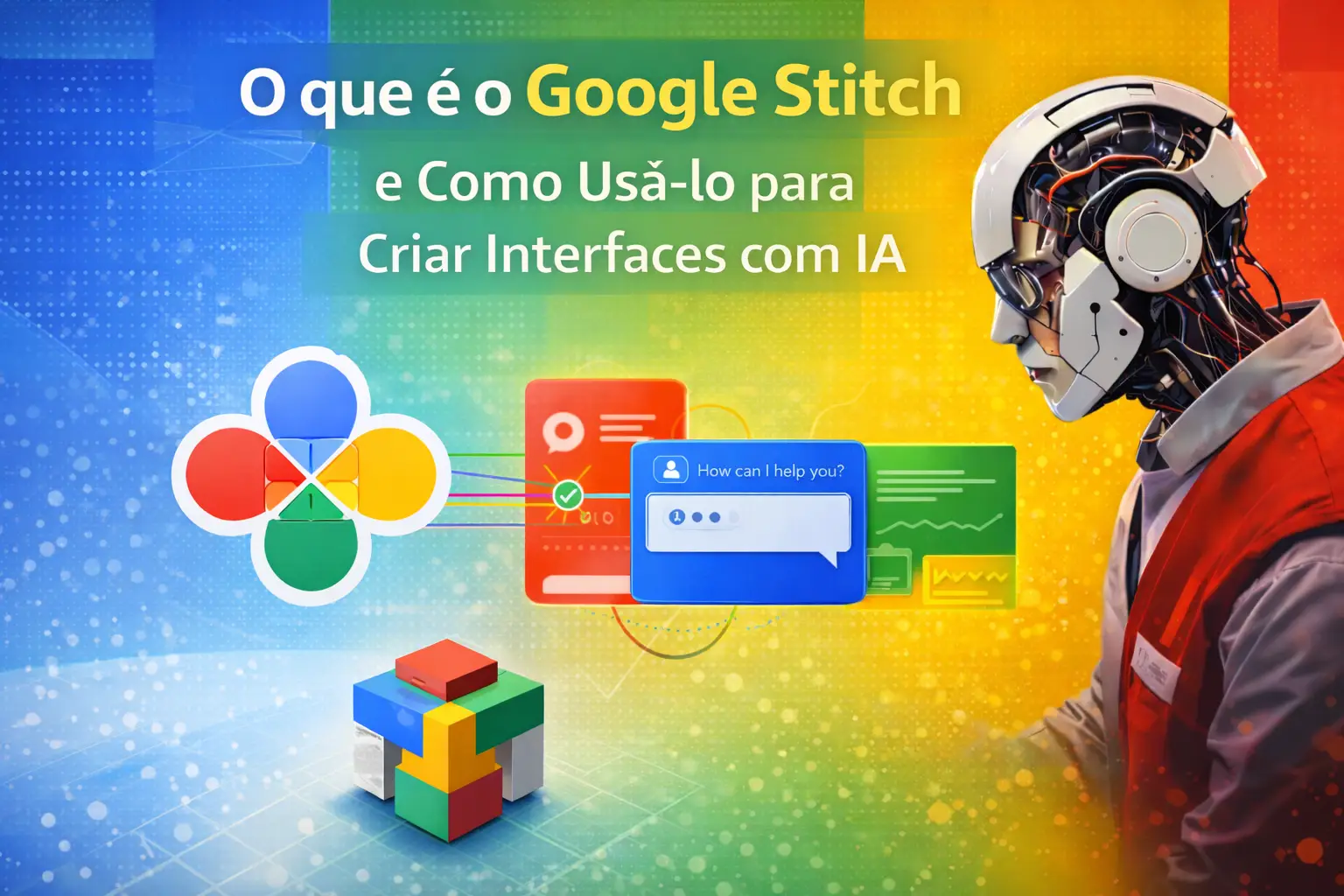 O que é o Google Stitch e Como Usá-lo para Criar Interfaces com IA